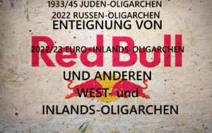 Oligarchen-Enteignung: 1933-45 die jüdischen Oligarchen, heute Russen oder missliebige Inlands-Oligarchen