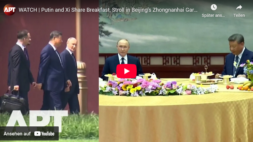 Xi & Putin: Gemeinsames Frühstück +mehr