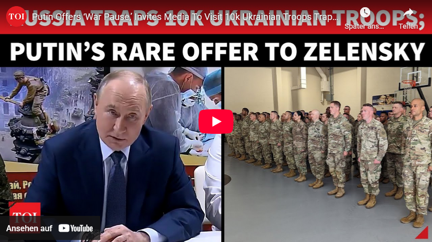 Putin bietet Kriegspause für 10.000 eingeschlossene UKR-Soldaten