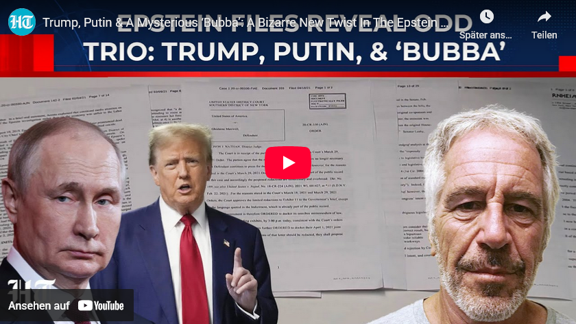 Trump +Epstein-Akten: Putin kommt vor, auch Bubba, und so weiter