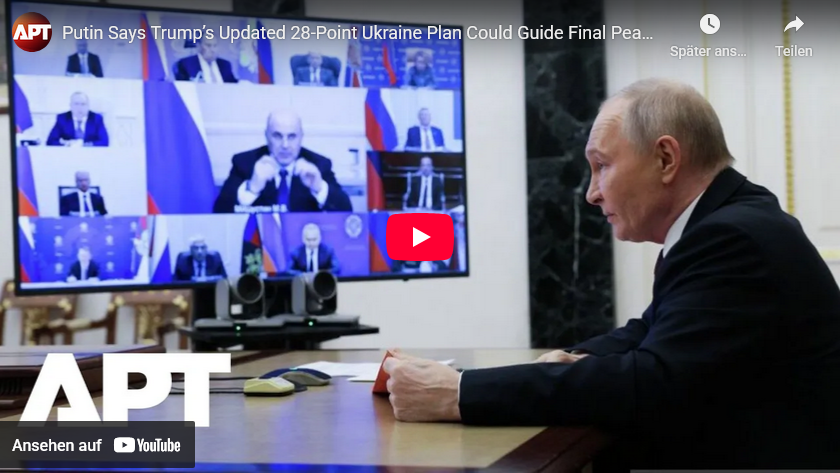 Putin/Erstes 28-Punkte-Plan-Statement: Russland ist bereit zu Plan-Verhandlungen (die von den USA nicht vorgesehen sind)