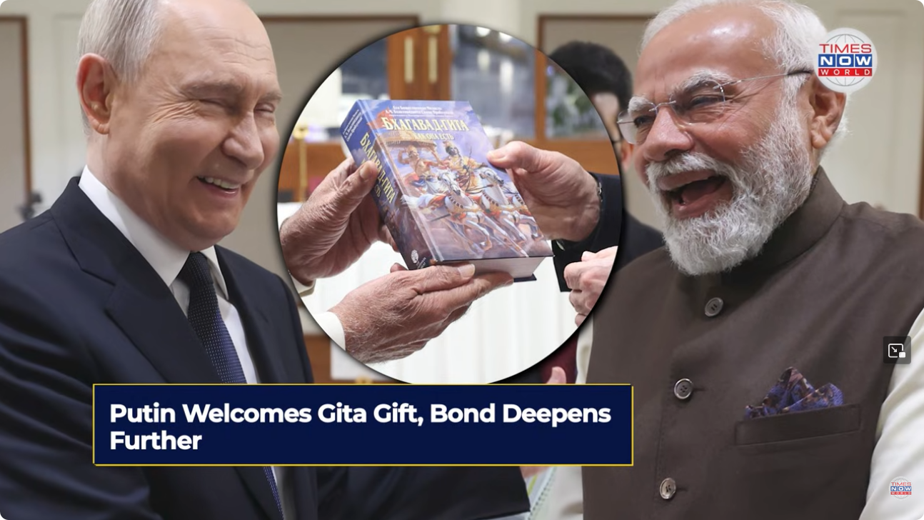Modi schenkt Putin Buch über Indiens GITA-Philosophy/ Krieger +geistiger Helfer im Ablauf der Ereignisse