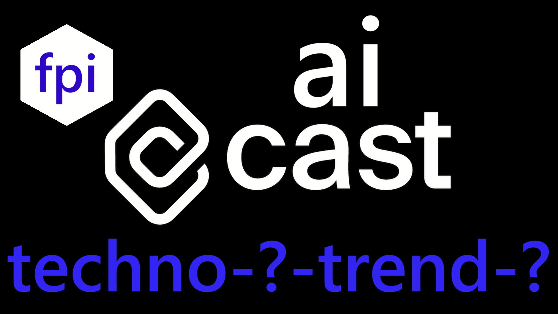 AI-cast-techno-trend: Vorwärts-wir müssen zurück/ Zuverlässige Funktion statt High-End-Träume